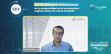 Uso de BIM para el incremento de la productividad en la construcción: mejores obras con menor inversión